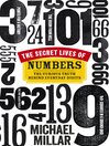 The Secret Lives of Numbers (eBook): The Curious Truth Behind Everyday Digits